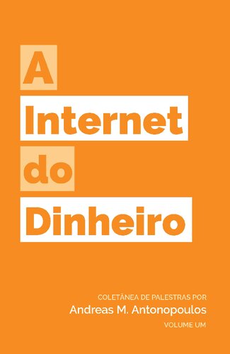 A Internet Do Dinheiro - The Internet Of Money