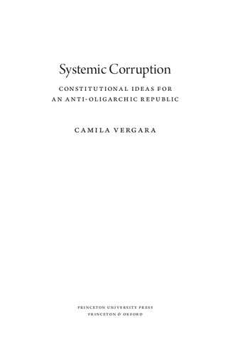 Systemic Corruption: Constitutional Ideas for an Anti-Oligarchic Republic