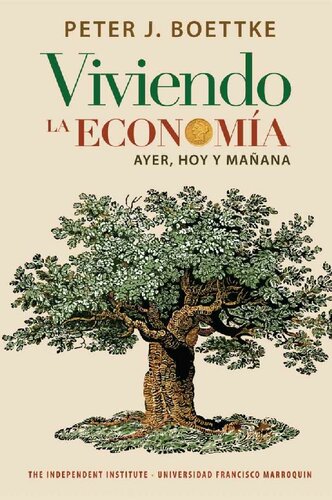 Viviendo la economía: ayer, hoy y mañana (Spanish Edition)