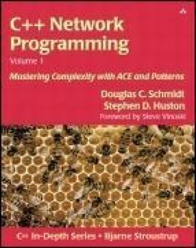 C++ Network Programming: Mastering Complexity With ACE and Patterns