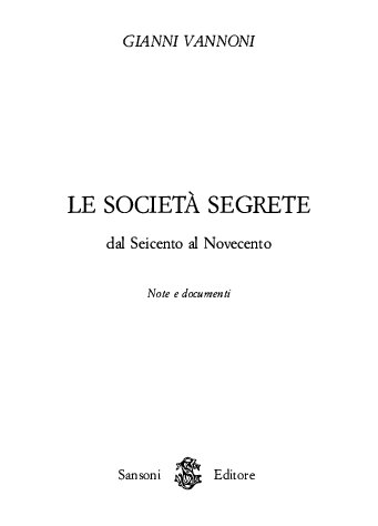 Le società segrete dal Seicento al Novecento. Note e documenti