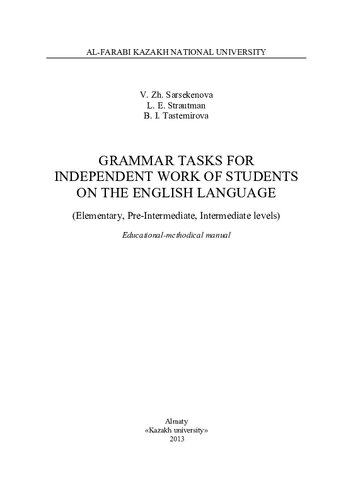 Grammar tasks for independent work of Students on the nglish language (Elementary, Pre-Intermediate, Intermediate levels). Educational-methodical manual