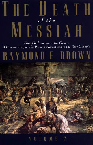 The Death of the Messiah: From Gethsemane to the Grave (Vol. 2)
