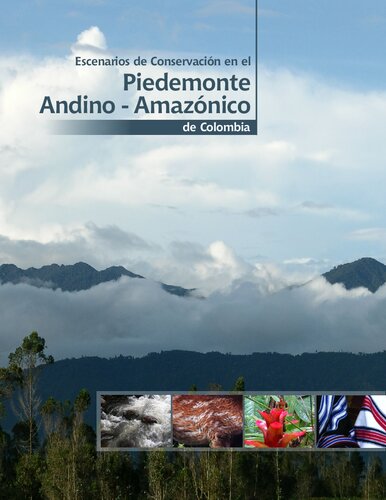 Escenarios de Conservación en el Piedemonte Andino-Amazónico de Colombia