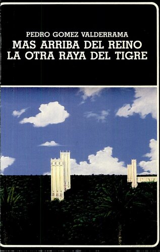 (Narrativa Colombiana) Más arriba del reino-La otra raya del tigre