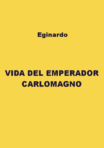 Vida del emperador Carlomagno