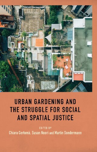 Urban Gardening and the Struggle for Social and Spatial Justice