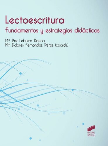 Lectoescritura. Fundamentos y estrategias didácticas (Educación) (Spanish Edition)