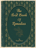 The Lost Book of Remedies