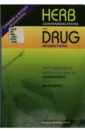 Herb contraindications and drug interactions : with appendices addressing specific conditions and medicines