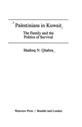 Palestinians in Kuwait : the family and the politics of survival