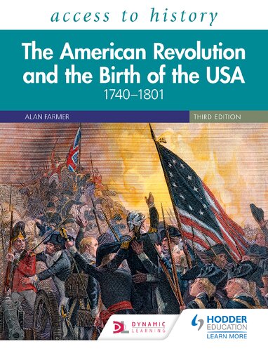 Access to History: The American Revolution and the Birth of the USA 1740–1801, Third Edition Textbook