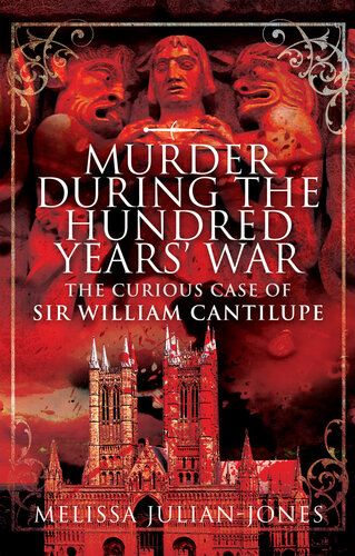 Murder During the Hundred Years' War: The Curious Case of Sir William Cantilupe