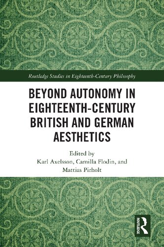 Beyond autonomy in eighteenth-century British and German aesthetics