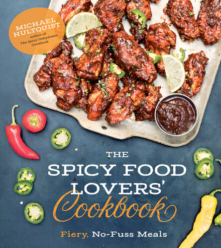 The Spicy Food Lovers' Cookbook: Fiery, No-Fuss Meals