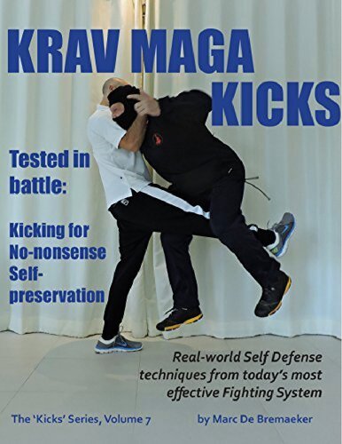 Krav Maga Kicks: Real-world Self Defense techniques from today’s most effective Fighting System