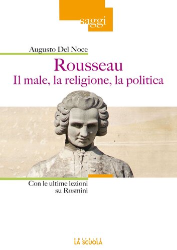 Rousseau. Il male, la religione, la politica