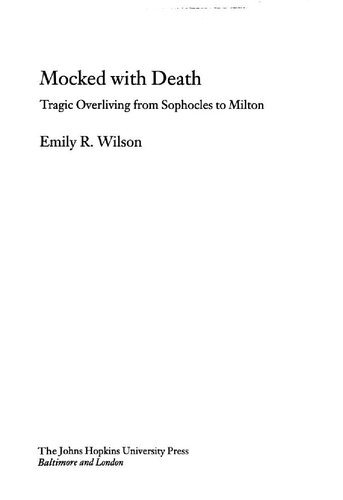 Mocked with death : tragic overliving from Sophocles to Milton