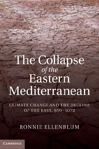 The collapse of the eastern Mediterranean : climate change and the decline of the East, 950-1072