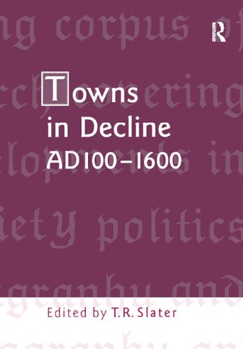 Towns in Decline, AD 100–1600