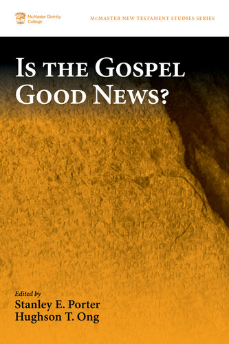 Is the Gospel Good News? (McMaster New Testament Studies Series Book 8)