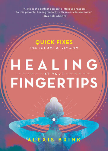 Healing at your Fingertips: Quick Fixes from the Art of Jin Shin