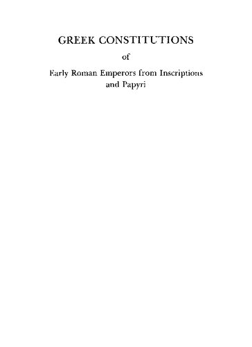 Greek Constitutions of Early Roman Emperors from Inscriptions and Papyri