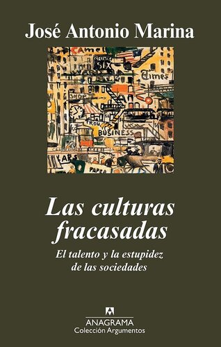 Las culturas fracasadas: El talento y la estupidez de las sociedades