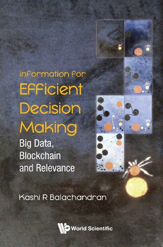 Information For Efficient Decision Making: Big Data, Blockchain And Relevance