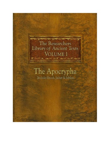 Researchers Library of Ancient Text. Volume 1: The Apocrypha