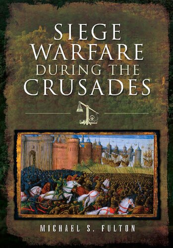 Siege Warfare during the Crusades