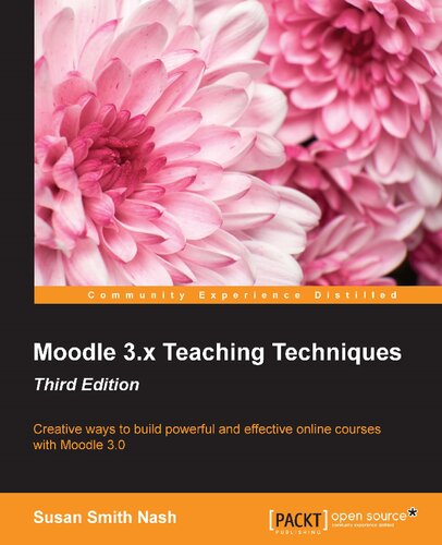 Moodle 3.x Teaching Techniques: Edition 3