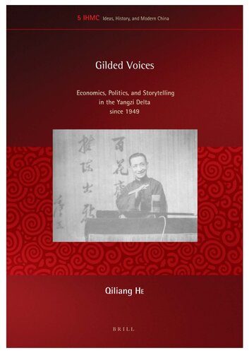 Gilded Voices: Economics, Politics, and Storytelling in the Yangzi Delta Since 1949