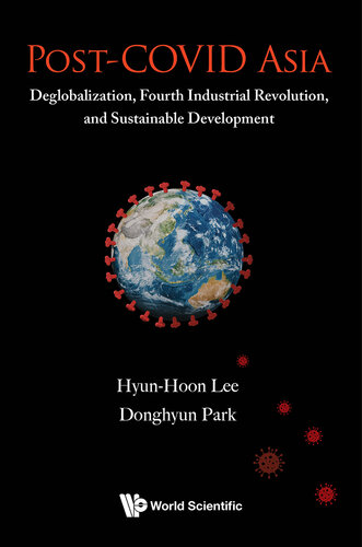 Post-COVID Asia: Deglobalization, Fourth Industrial Revolution, and Sustainable Development