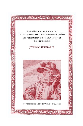 España en Alemania: la Guerra de los Treinta Años en crónicas y relaciones de sucesos