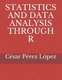 Statistics and Data Analysis Through R