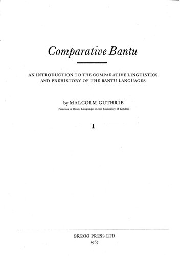 Comparative Bantu: An Introduction to the Comparative Linguistics and Prehistory of the Bantu Languages, vol. 1-4