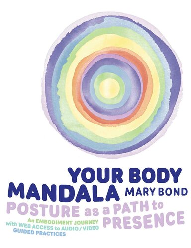 Your Body Mandala: Posture as a Path to Presence