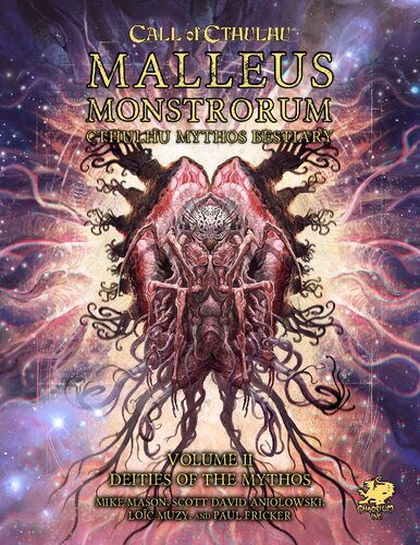 Malleus Monstrorum: Cthulhu Mythos Bestiary Volume II: Deities of the Mythos