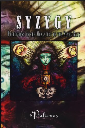 Syzygy: Reflections on the Monastery of the Seven Rays