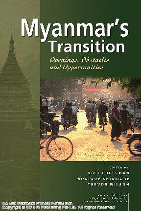 Myanmar's transition openings, obstacles and opportunities ; [papers from the 2011 ANU Myanmar/Burma update conference : 16-17 May 2011]