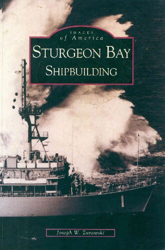 Sturgeon Bay: Shipbuilding (Images of America: Wisconsin)