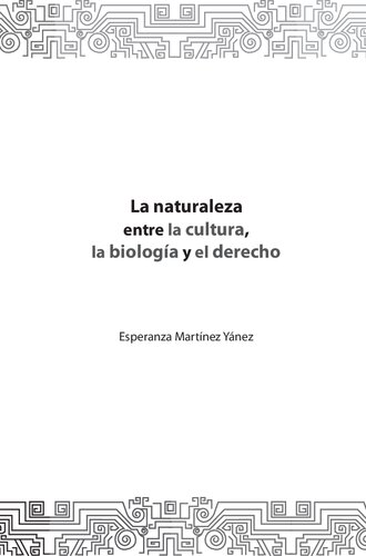 La Naturaleza Entre La Cultura La Biologia Y El Derecho