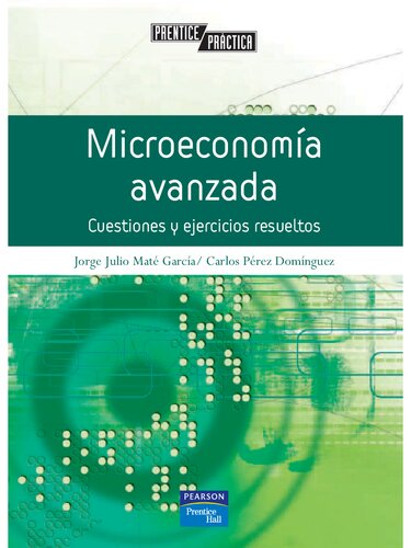 Microeconomía Avanzada de Maté García y Pérez Domínguez WWW.HUANCAYODEMOCRATICO.BLOGSPOT.COM