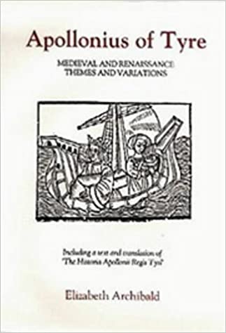 Apollonius of Tyre: Medieval and Renaissance Themes and Variations