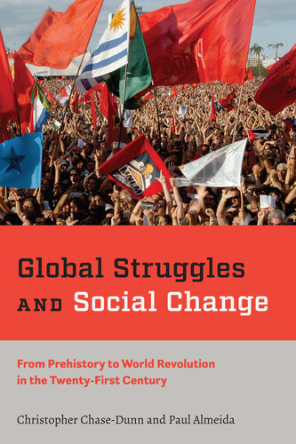 Global Struggles and Social Change: From Prehistory to World Revolution in the Twenty-First Century