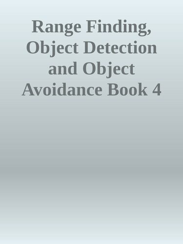 Range Finding, Object Detection and Object Avoidance Book 4 of the Arduino Short Reads Series nodrm