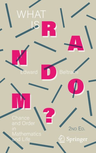 What Is Random?: Chance and Order in Mathematics and Life