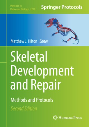 Skeletal Development and Repair: Methods and Protocols