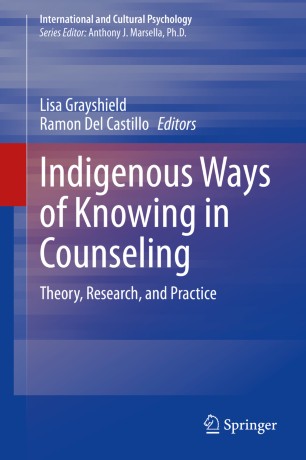 Indigenous Ways of Knowing in Counseling: Theory, Research, and Practice